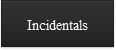 Incidentals